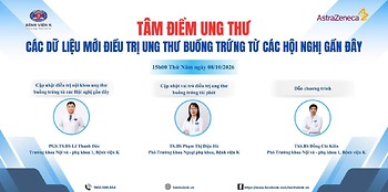 CHƯƠNG TRÌNH TÂM ĐIỂM UNG THƯ: CÁC DỮ LIỆU MỚI ĐIỀU TRỊ UNG THƯ BUỒNG TRỨNG TỪ CÁC HỘI NGHỊ GẦN ĐÂY